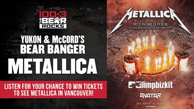 Yukon & McCord’s Bear Banger: Win Tickets to Metallica in Vancouver!